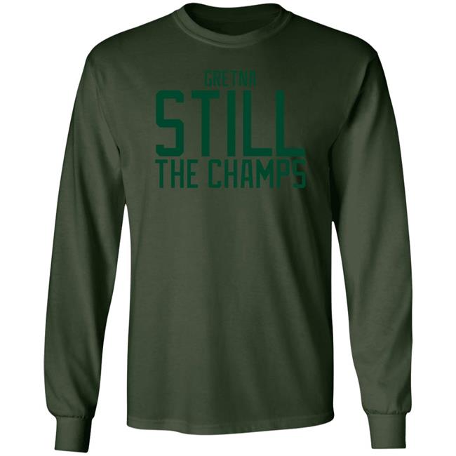 Gretna Still The Champs Shirt Bbbprinting Merch Gretna Still The Champs Shirt Bbbprinting Merch