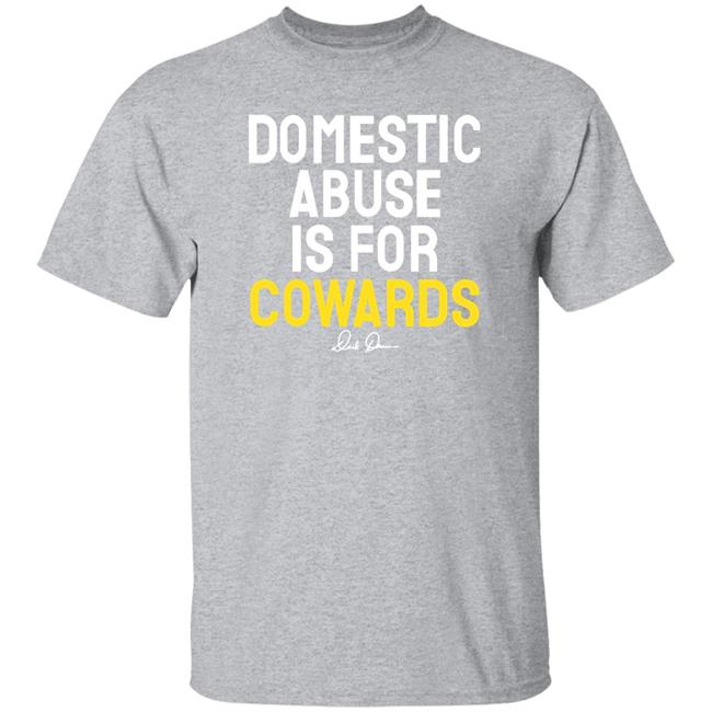 Domestic Abuse Is For Cowards Shirt Derek Brunson