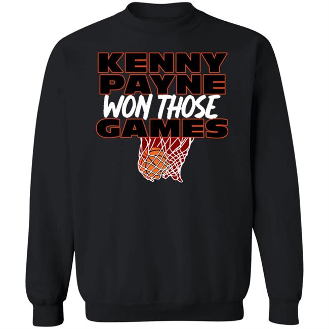 T Shirt Hooligan Store Kenny Payne Won Those Games Shirt Hoodie Sweatshirt T Shirt Hooligan Store Kenny Payne Won Those Games Shirt Hoodie Sweatshirt