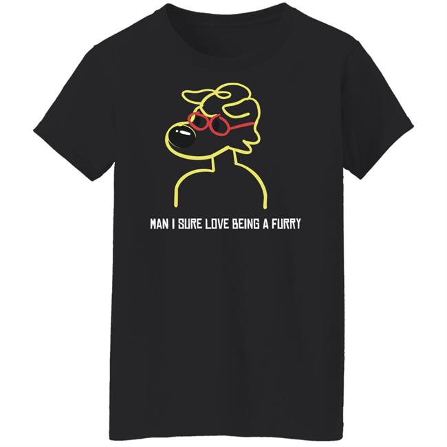 Man I Sure Love Being A Furry Shirt Zray Home Man I Sure Love Being A Furry Shirt Man I Sure Love Being A Furry Shirt Zray Home Man I Sure Love Being A Furry Shirt