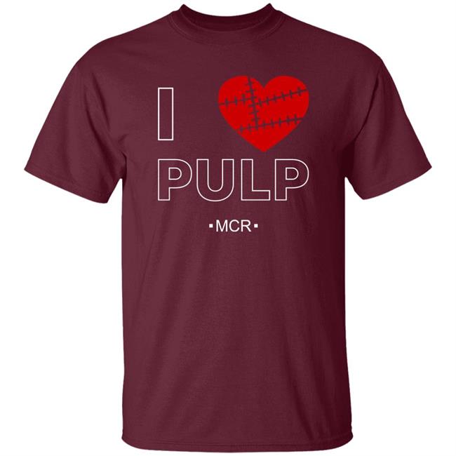 I Love Pulp Mcr Shirt Lipglossh0ney I Love Pulp Shirt I Love Pulp Mcr Shirt Lipglossh0ney I Love Pulp Shirt