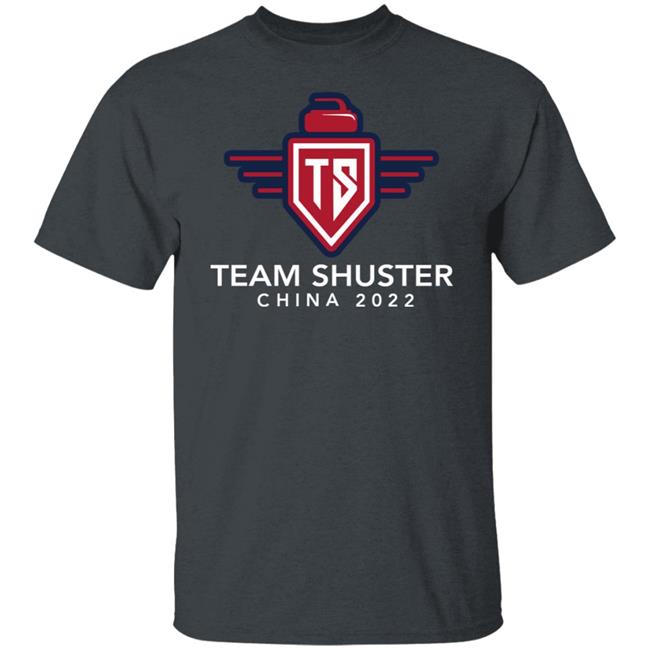 Team Shuster China 2022 Shirt Hoodie Sweatshirt Lawlors Custom Store Team Shuster China 2022 Shirt Hoodie Sweatshirt Lawlors Custom Store