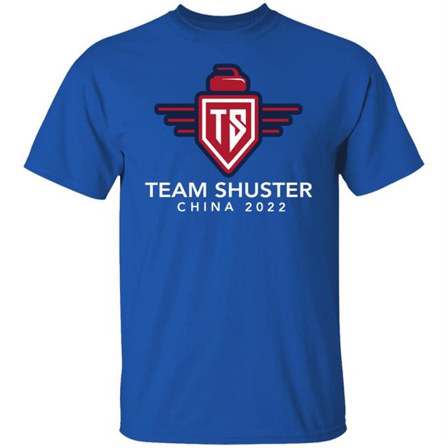 Team Shuster China 2022 Shirt Hoodie Sweatshirt Lawlors Custom Store Team Shuster China 2022 Shirt Hoodie Sweatshirt Lawlors Custom Store