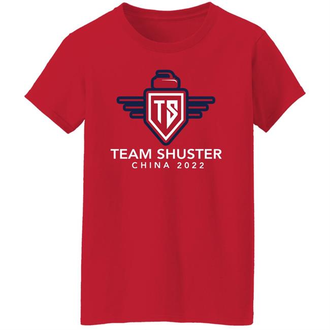 Team Shuster China 2022 Shirt Hoodie Sweatshirt Lawlors Custom Store Team Shuster China 2022 Shirt Hoodie Sweatshirt Lawlors Custom Store