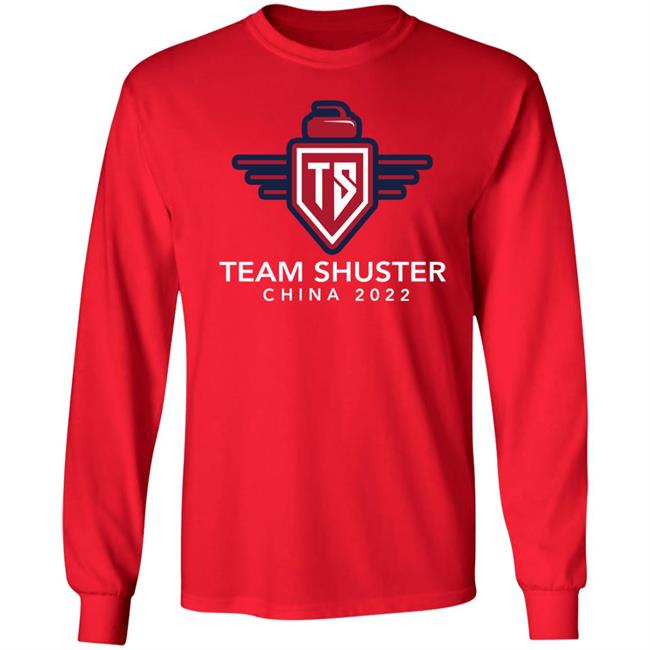 Team Shuster China 2022 Shirt Hoodie Sweatshirt Lawlors Custom Store Team Shuster China 2022 Shirt Hoodie Sweatshirt Lawlors Custom Store