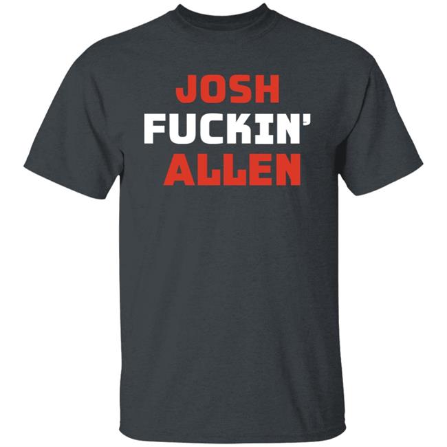 Buffalobills Josh Fuckin' Allen Shirt Brenna Callahan Josh Fuckin' Allen Shirt Buffalobills Josh Fuckin' Allen Shirt Brenna Callahan Josh Fuckin' Allen Shirt