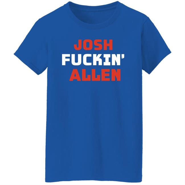 Buffalobills Josh Fuckin' Allen Shirt Brenna Callahan Josh Fuckin' Allen Shirt Buffalobills Josh Fuckin' Allen Shirt Brenna Callahan Josh Fuckin' Allen Shirt
