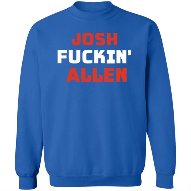 Buffalobills Josh Fuckin' Allen Shirt Brenna Callahan Josh Fuckin' Allen Shirt Buffalobills Josh Fuckin' Allen Shirt Brenna Callahan Josh Fuckin' Allen Shirt