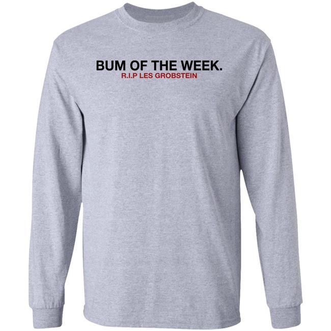 Bum Of The Week Rip Les Grobstein Shirt Obviousshirts Merch Bum Of The Week Rip Les Grobstein Shirt Obviousshirts Merch