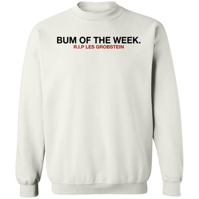 Bum Of The Week Rip Les Grobstein Shirt Obviousshirts Merch Bum Of The Week Rip Les Grobstein Shirt Obviousshirts Merch