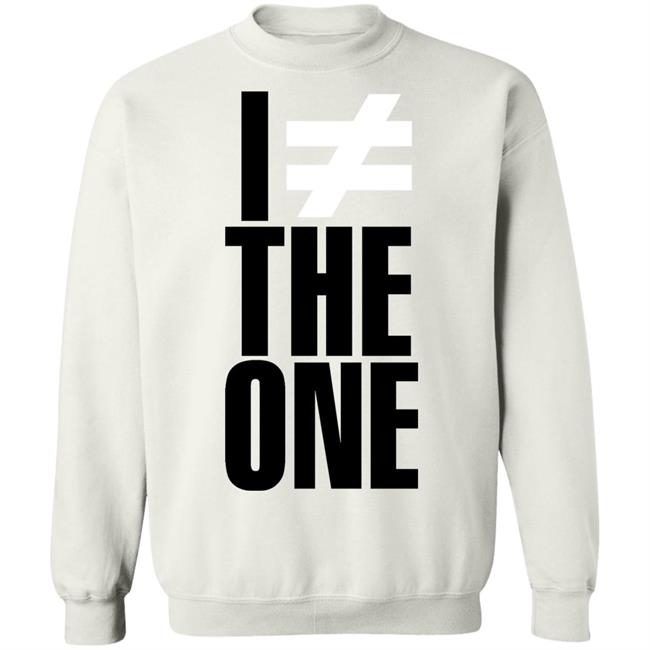 I'm Not The One Shirt I'm # The One Shirt Hoodie Sweatshirt I'm Not The One Shirt I'm # The One Shirt Hoodie Sweatshirt