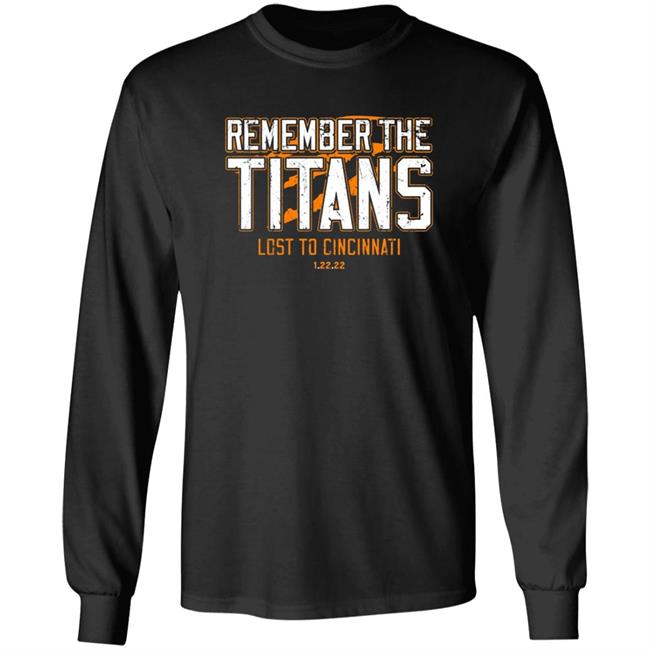 Remember The Titans Lost To Cincinnati Shirt Cincy Shirts Store Remember The Titans Lost To Cincinnati Shirt Cincy Shirts Store