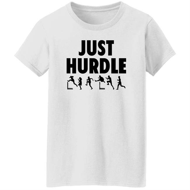Just Hurdle Shirt Trackguyfoundation Store Just Hurdle Shirt Trackguyfoundation Store