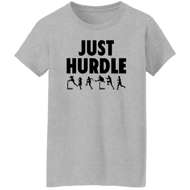 Just Hurdle Shirt Trackguyfoundation Store Just Hurdle Shirt Trackguyfoundation Store