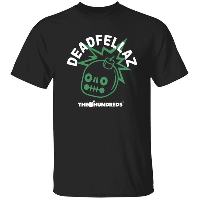 Deadfellaz The Hundreds Shirt Deadfellaz Merch
