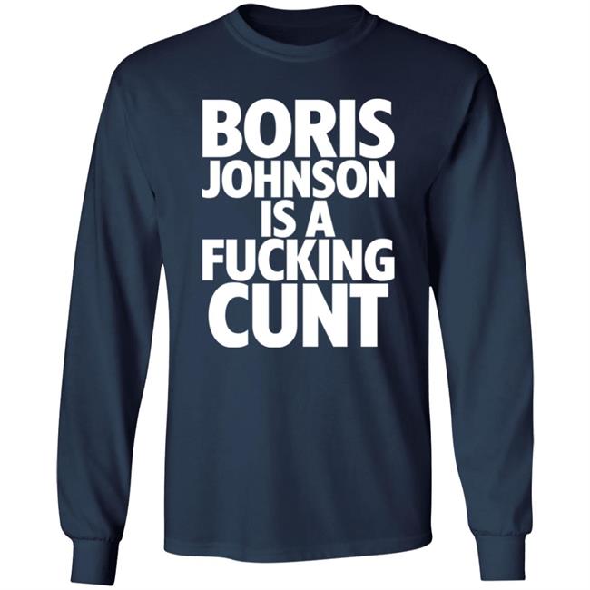 Boris Johnson Is A Fucking Cunt Shirt Steve Bray "Viva la revolution" Boris Johnson Is A Fucking Cunt Shirt Steve Bray "Viva la revolution"