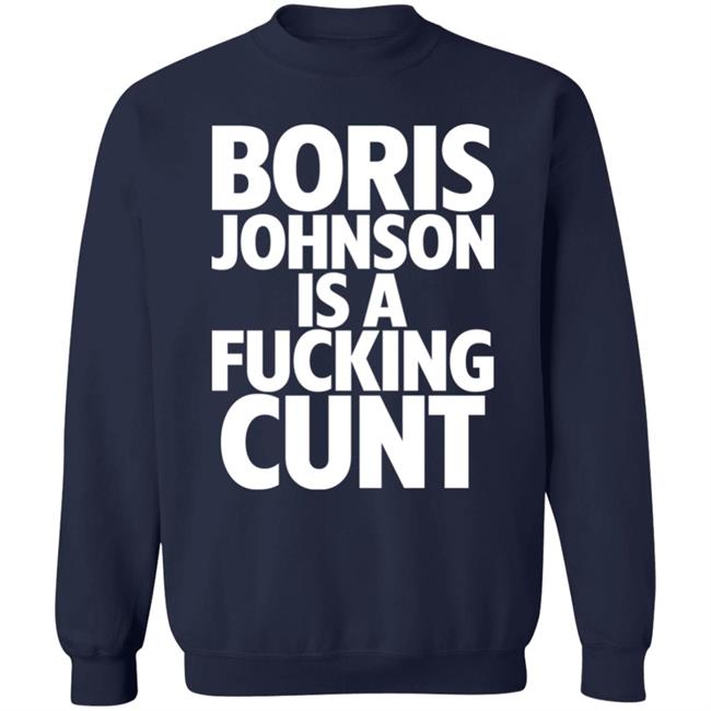 Boris Johnson Is A Fucking Cunt Shirt Steve Bray "Viva la revolution" Boris Johnson Is A Fucking Cunt Shirt Steve Bray "Viva la revolution"