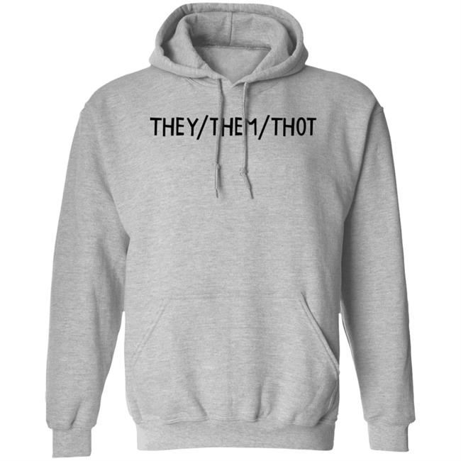 They Them Thot Shirt Therapy Dog They/Them/Thot Shirt They Them Thot Shirt Therapy Dog They/Them/Thot Shirt