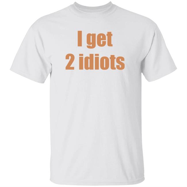 I Get 2 Idiots Shirt Muki I Get 2 Idiots Shirt Monster Trio