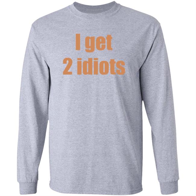 I Get 2 Idiots Shirt Muki I Get 2 Idiots Shirt Monster Trio I Get 2 Idiots Shirt Muki I Get 2 Idiots Shirt Monster Trio