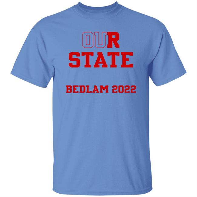 Our State Bedlam 2022 Shirt Gabby Gregory Our State Bedlam 2022 Shirt Gabby Gregory