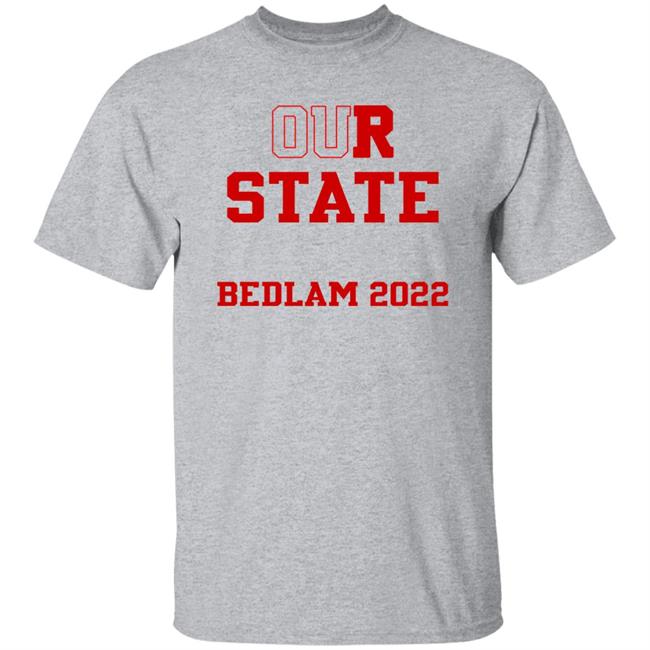 Our State Bedlam 2022 Shirt Gabby Gregory Our State Bedlam 2022 Shirt Gabby Gregory