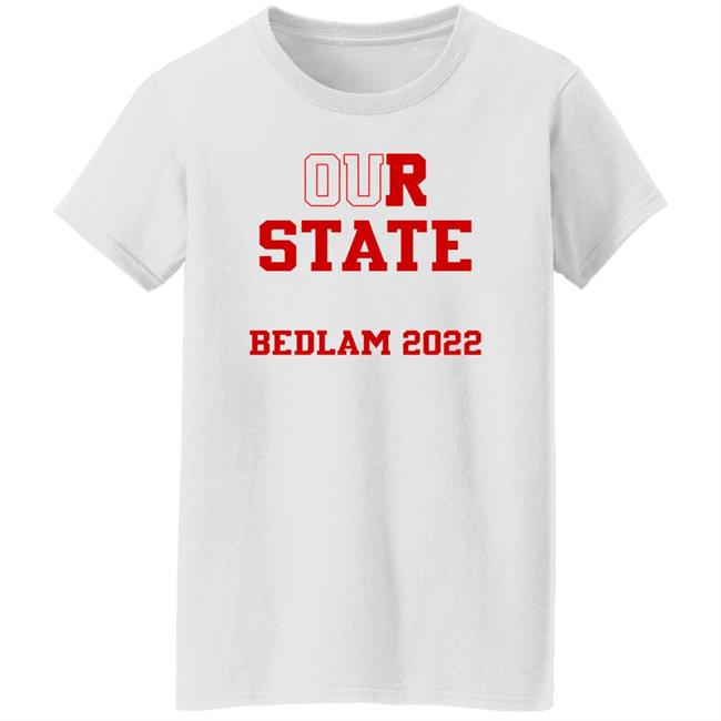 Our State Bedlam 2022 Shirt Gabby Gregory Our State Bedlam 2022 Shirt Gabby Gregory