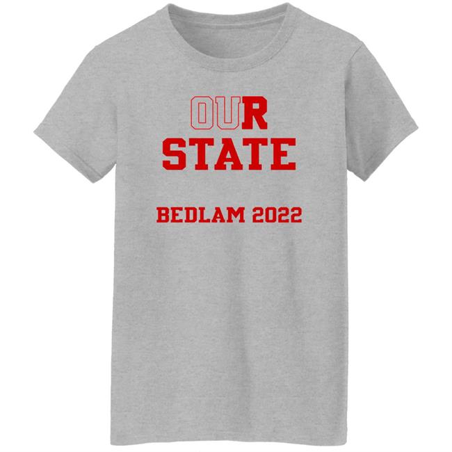 Our State Bedlam 2022 Shirt Gabby Gregory Our State Bedlam 2022 Shirt Gabby Gregory