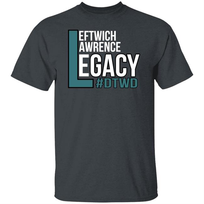 Leftwich Lawrence Legacy Shirt Men In Teal Podcast Leftwich Lawrence Legacy Dtwd Shirt Leftwich Lawrence Legacy Shirt Men In Teal Podcast Leftwich Lawrence Legacy Dtwd Shirt
