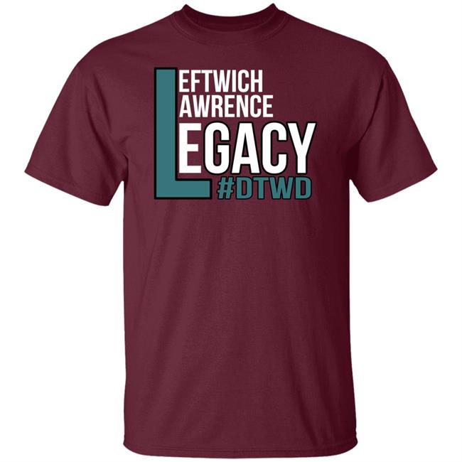 Leftwich Lawrence Legacy Shirt Men In Teal Podcast Leftwich Lawrence Legacy Dtwd Shirt Leftwich Lawrence Legacy Shirt Men In Teal Podcast Leftwich Lawrence Legacy Dtwd Shirt