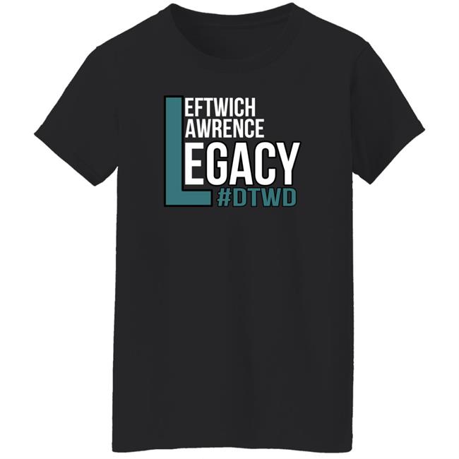 Leftwich Lawrence Legacy Shirt Men In Teal Podcast Leftwich Lawrence Legacy Dtwd Shirt Leftwich Lawrence Legacy Shirt Men In Teal Podcast Leftwich Lawrence Legacy Dtwd Shirt