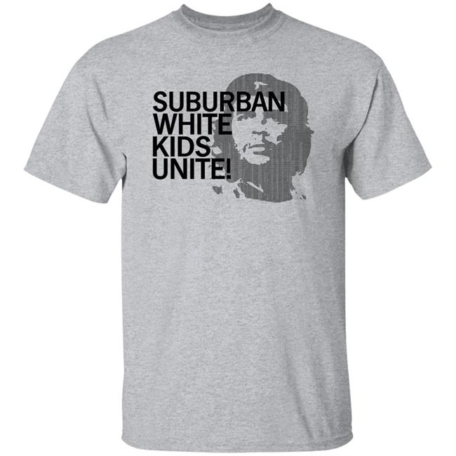 Suburban White Kids Unite Shirt Dylan Matthews Suburban White Kids Unite Shirt Dylan Matthews