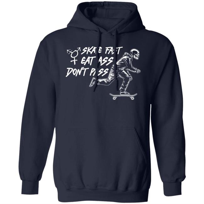 Skate Fast Eat Ass Don't Pass Shirt Emmy Trashfire Skate Fast Eat Ass Don't Pass Shirt Emmy Trashfire