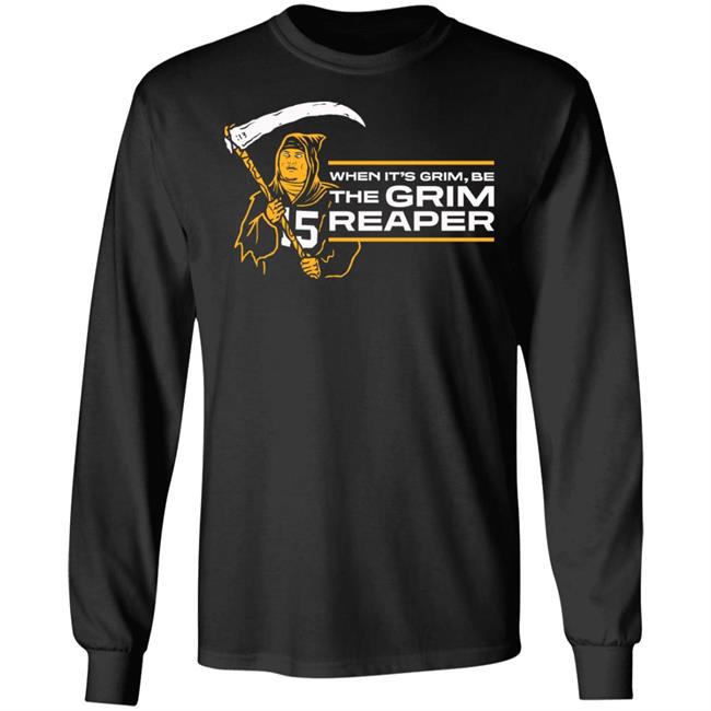 When It's Grim Be The Grim Reaper Shirt Hoodie Sweatshirt When It's Grim Be The Grim Reaper Shirt Hoodie Sweatshirt
