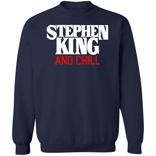 Jad Is Rad Merch Stephen King And Chill Shirt Briianabink Jad Is Rad Merch Stephen King And Chill Shirt Briianabink