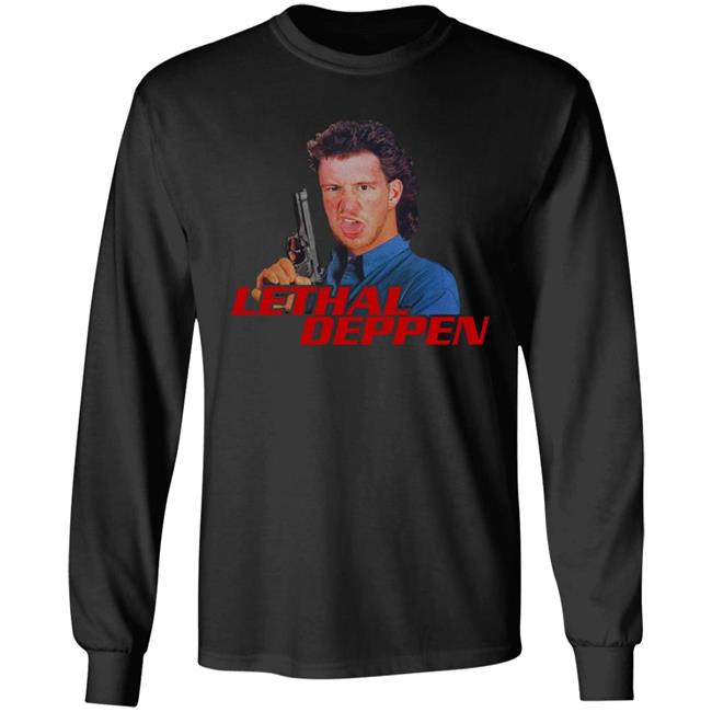 Lethal Deppen Shirt Tony Deppen Merch Lethal Deppen Shirt Tony Deppen Merch