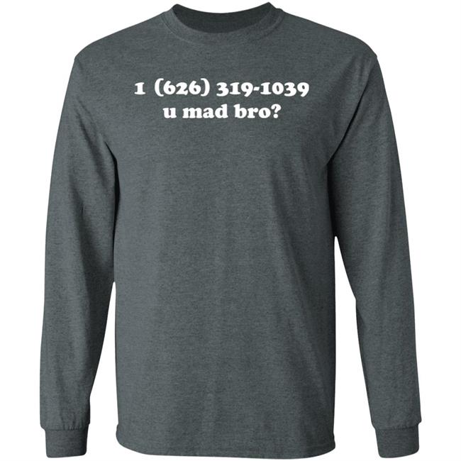 Deadmau5 1(626) 319-1039 U Mad Bro Shirt Hoodie Sweatshirt Deadmau5 1(626) 319-1039 U Mad Bro Shirt Hoodie Sweatshirt