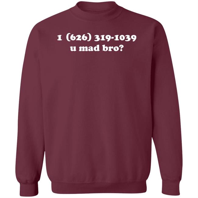 Deadmau5 1(626) 319-1039 U Mad Bro Shirt Hoodie Sweatshirt Deadmau5 1(626) 319-1039 U Mad Bro Shirt Hoodie Sweatshirt