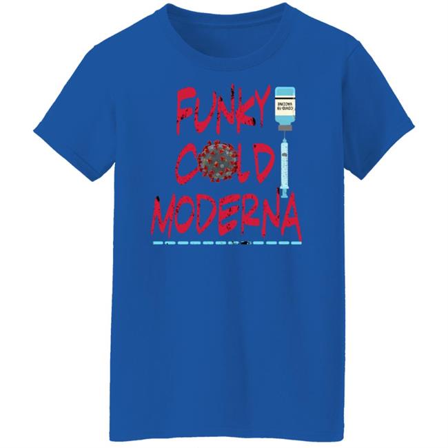 Funky Cold Moderna T Shirt Hoodie Sweatshirt Funky Cold Moderna T Shirt Hoodie Sweatshirt