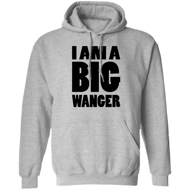 I Am A Big Wanger Shirt Karl Smallwood I Am A Big Wanger Shirt Karl Smallwood