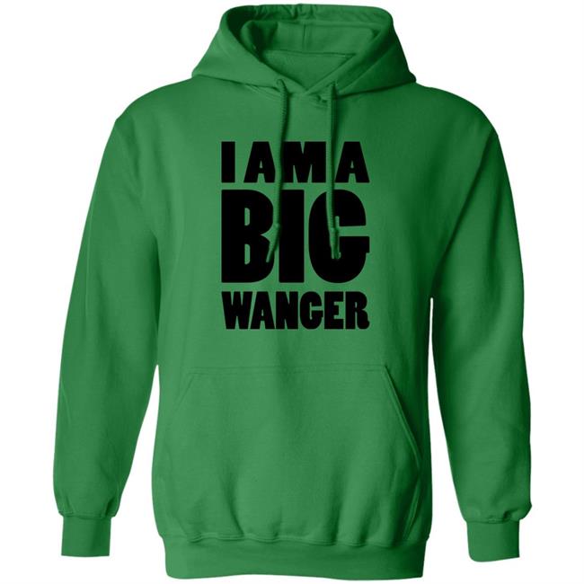 I Am A Big Wanger Shirt Karl Smallwood I Am A Big Wanger Shirt Karl Smallwood