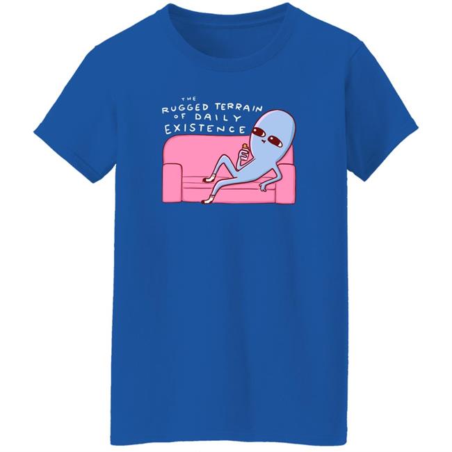Rugged Terrain Of Daily Existence Shirt Nathanwpyle Shop Rugged Terrain Of Daily Existence Shirt Nathanwpyle Shop