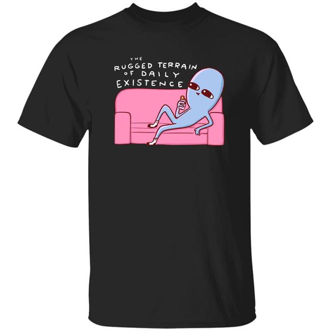 Rugged Terrain Of Daily Existence Shirt Nathanwpyle Shop Rugged Terrain Of Daily Existence Shirt Nathanwpyle Shop