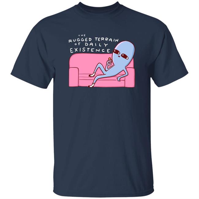 Rugged Terrain Of Daily Existence Shirt Nathanwpyle Shop Rugged Terrain Of Daily Existence Shirt Nathanwpyle Shop