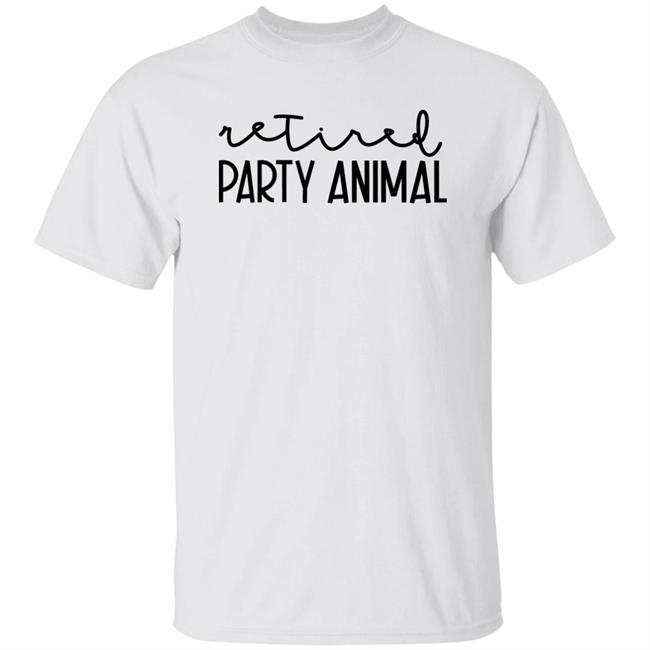 Retired Party Animal Sweatshirt Tiffany Heinen Retired Party Animal Sweatshirt Tiffany Heinen