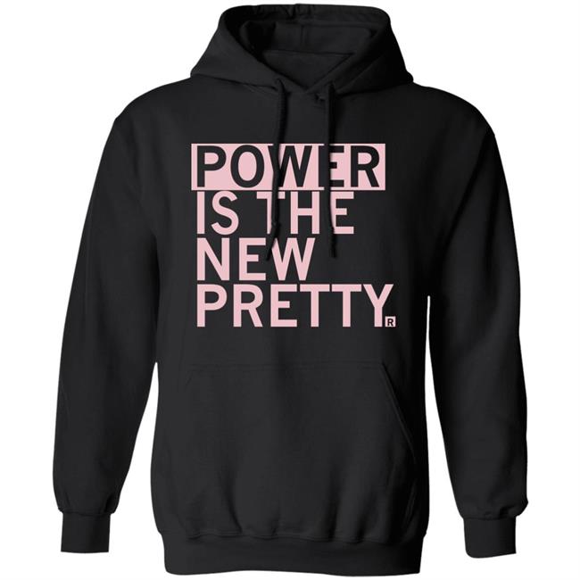 Power Is The New Pretty Shirt Ray Gun Merch Power Is The New Pretty Shirt Ray Gun Merch