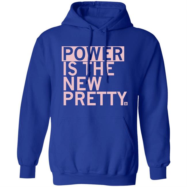 Power Is The New Pretty Shirt Ray Gun Merch Power Is The New Pretty Shirt Ray Gun Merch