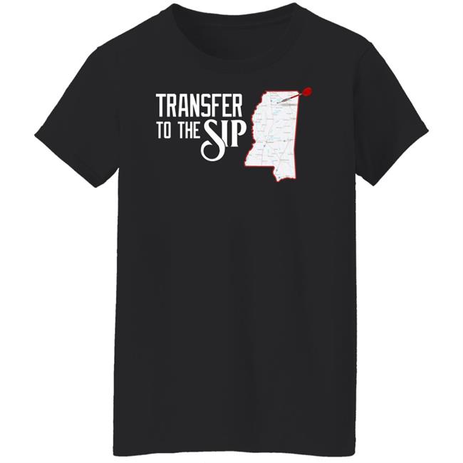 Lfg Shirts Merch Transfer To The Sip Shirt Lfg Shirts Merch Transfer To The Sip Shirt