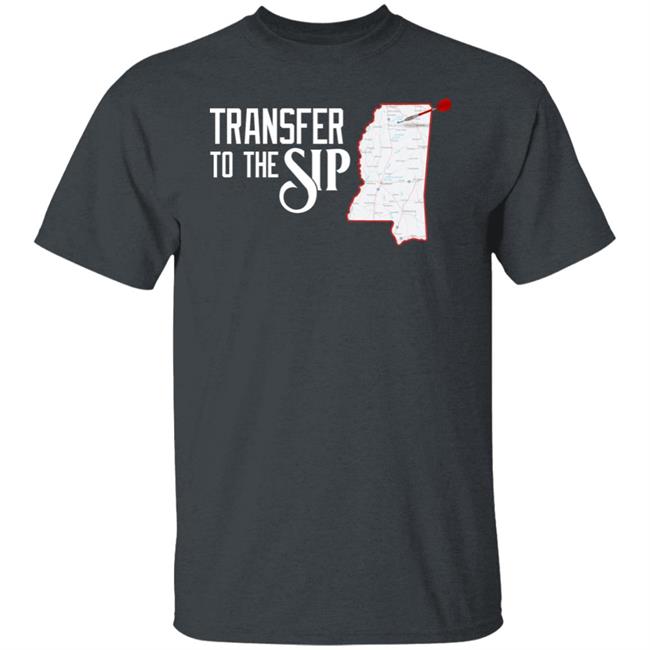 Lfg Shirts Merch Transfer To The Sip Shirt Lfg Shirts Merch Transfer To The Sip Shirt