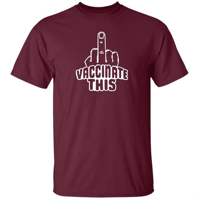 Vaccinate This Middle Finger Shirt Laurence Fox Vaccinate This Anti Vaccinated Shirt Vaccinate This Middle Finger Shirt Laurence Fox Vaccinate This Anti Vaccinated Shirt
